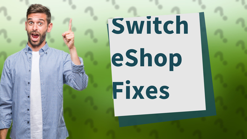 Switch eShop Fixes
