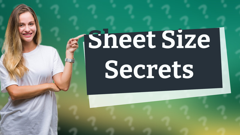 Sheet Size Secrets