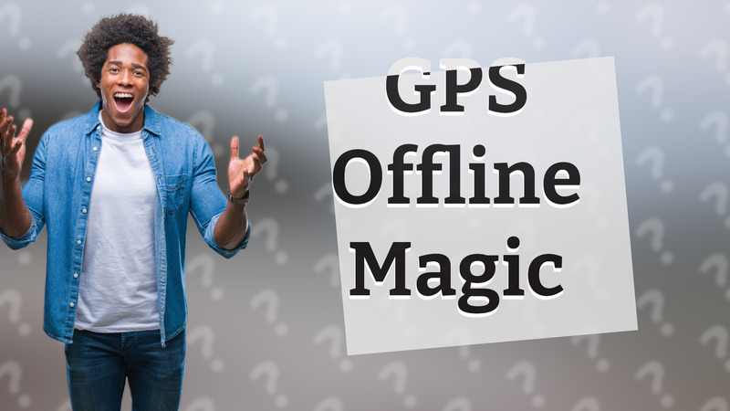 GPS Offline Magic