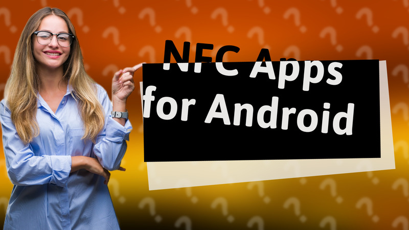 NFC Apps for Android