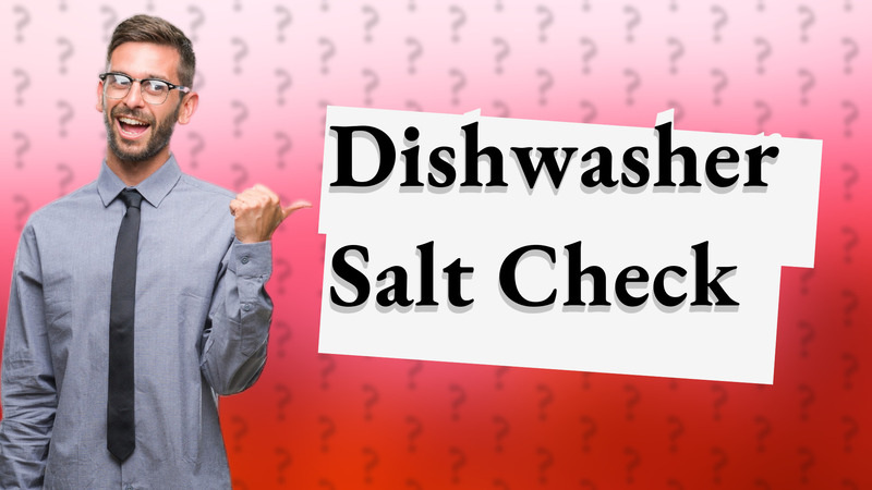 Dishwasher Salt Check