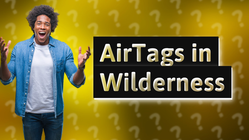 AirTags in Wilderness