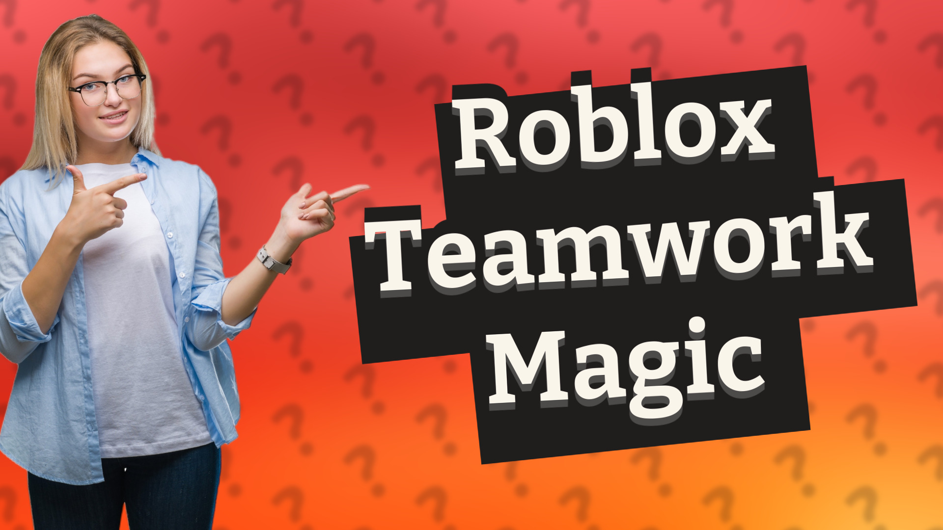Roblox Teamwork Magic