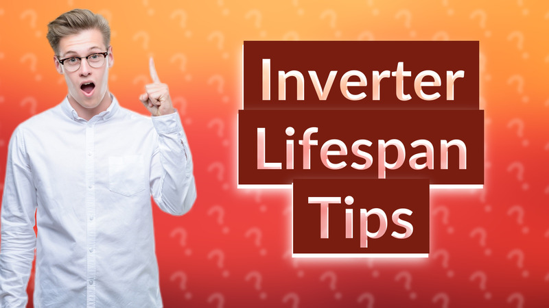 Inverter Lifespan Tips