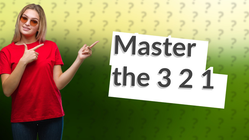 Master the 3 2 1