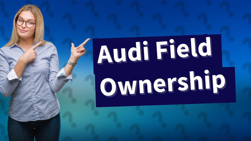 Audi Field Ownership
