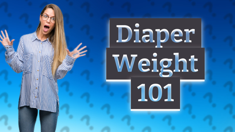 Diaper Weight 101