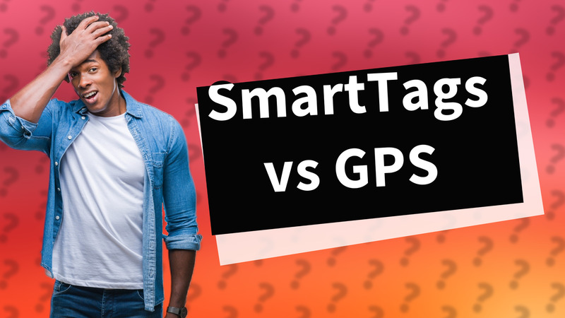 SmartTags vs GPS
