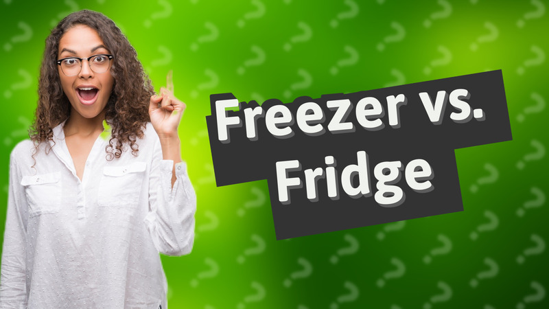 Freezer vs. Fridge