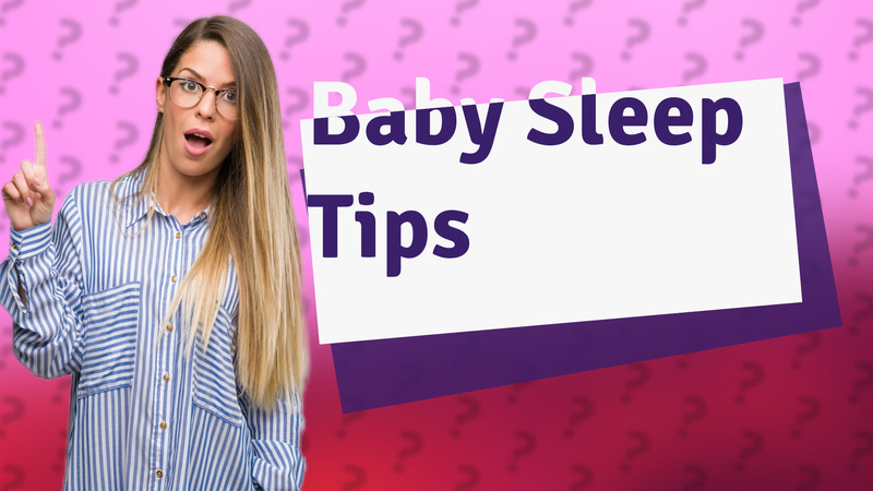 Baby Sleep Tips