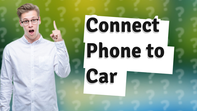 Connect Phone to Car