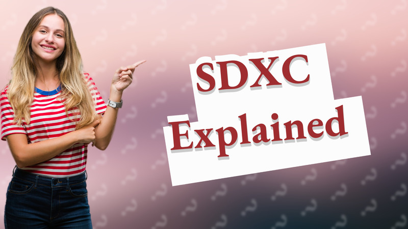 SDXC Explained