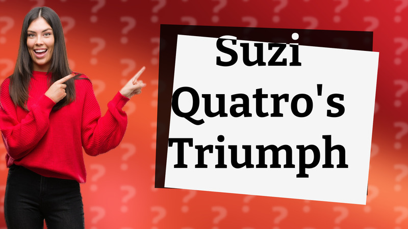 Suzi Quatro's Triumph