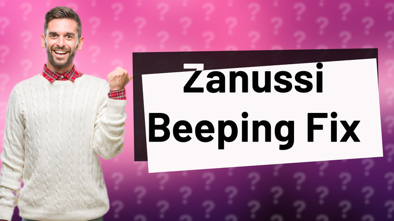 Zanussi Beeping Fix