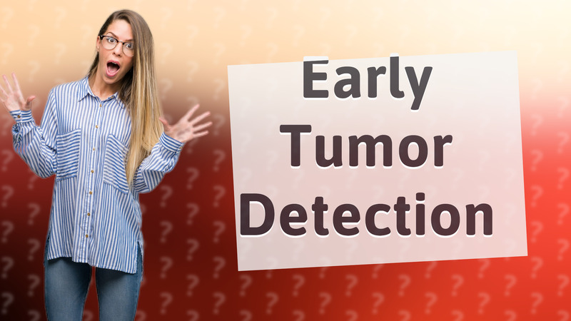 Early Tumor Detection