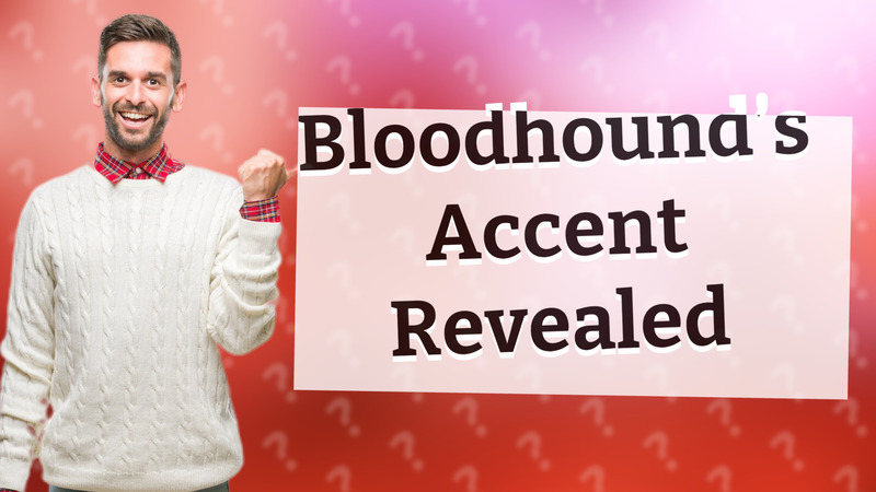 Bloodhound’s Accent Revealed