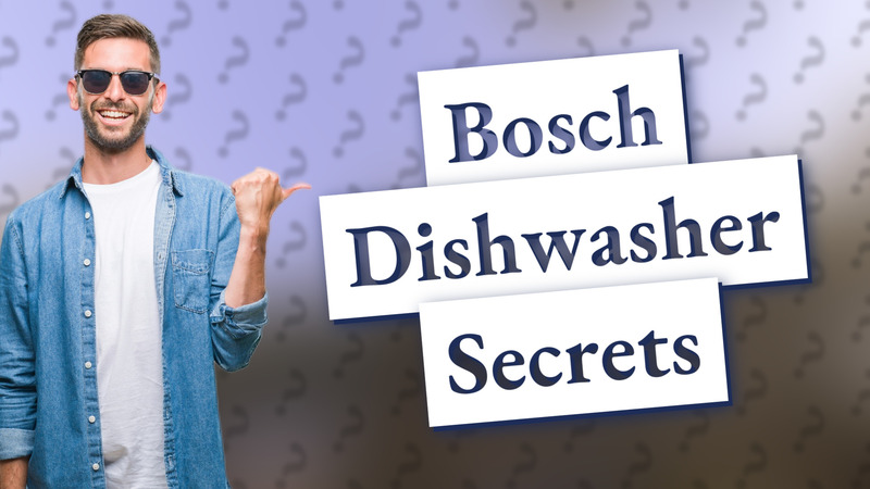 Bosch Dishwasher Secrets