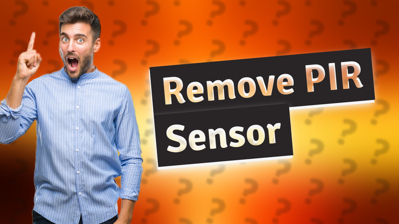 Remove PIR Sensor