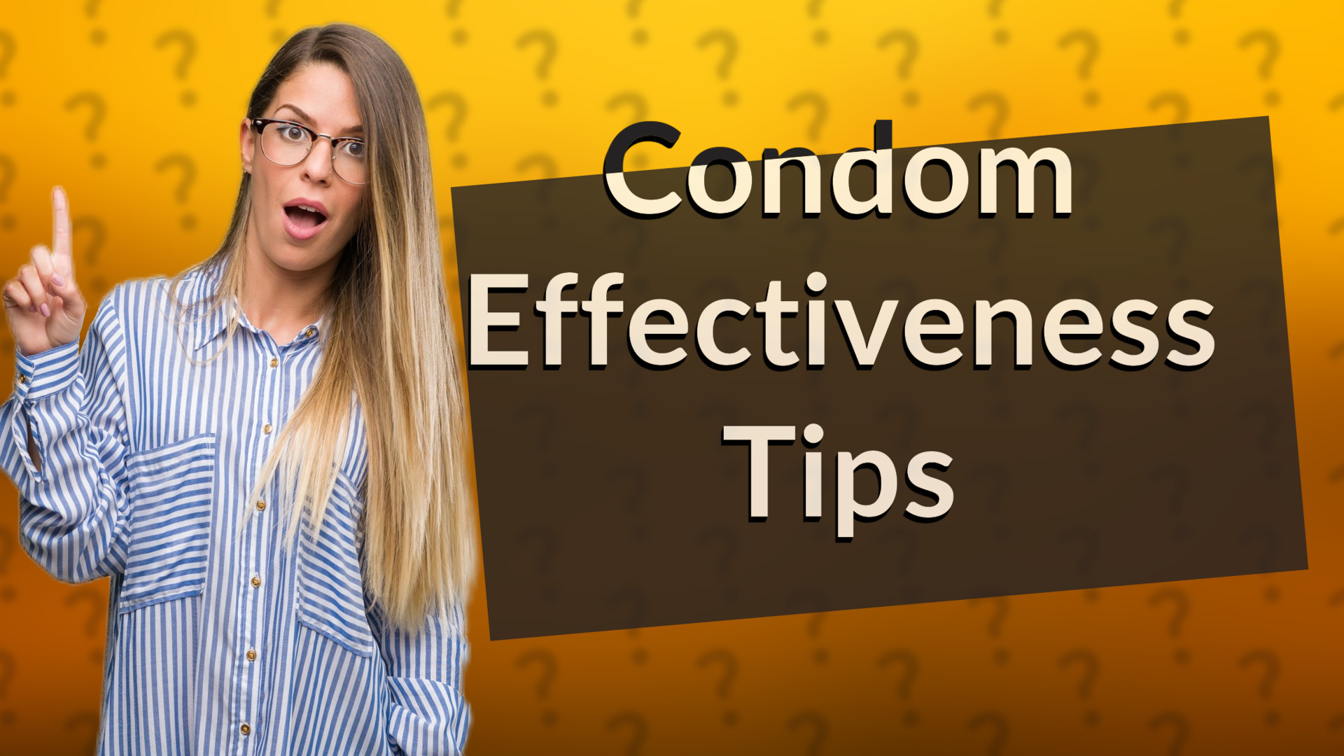 Condom Effectiveness Tips