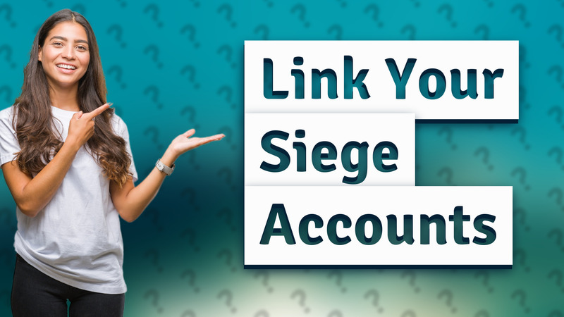 Link Your Siege Accounts