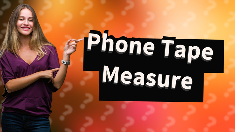 Phone Tape Measure