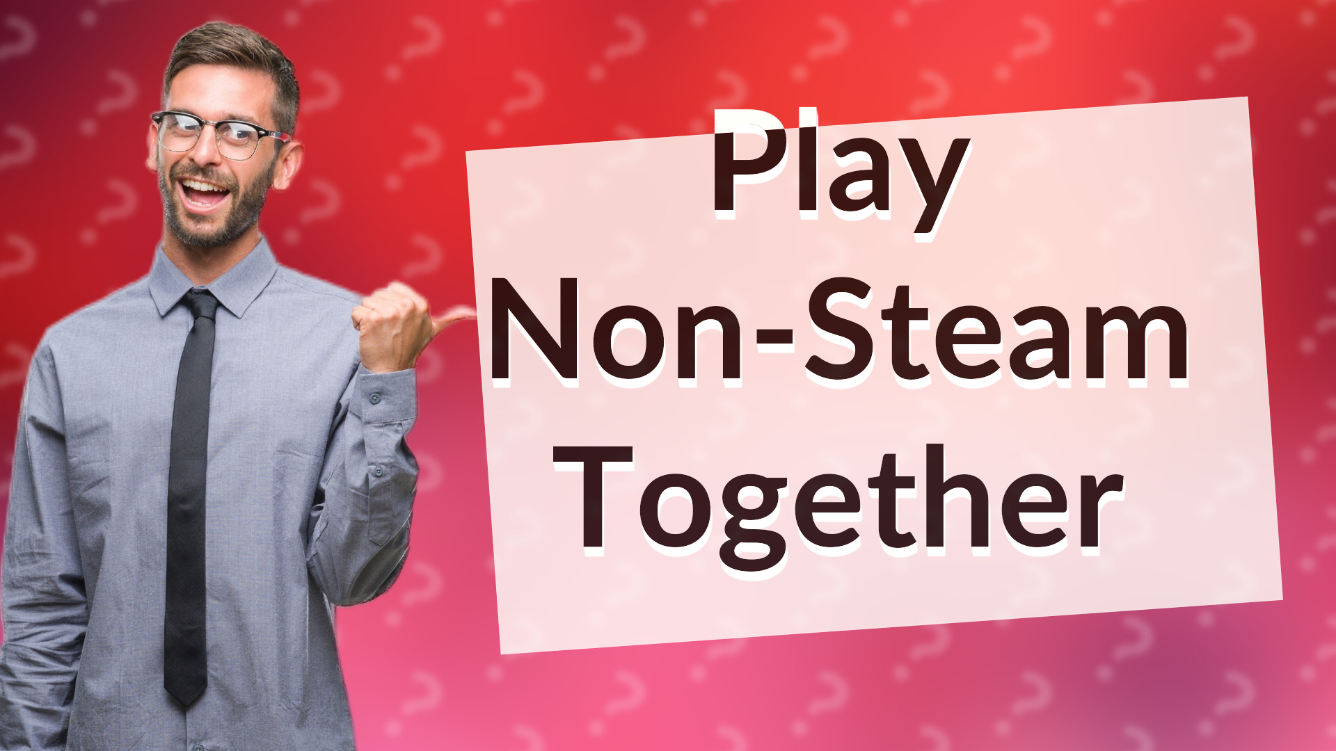 Play Non-Steam Together
