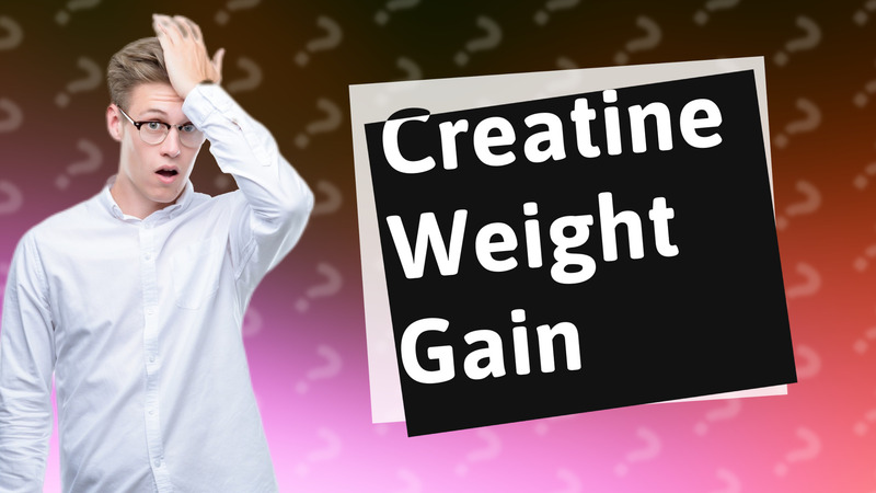 Creatine Weight Gain
