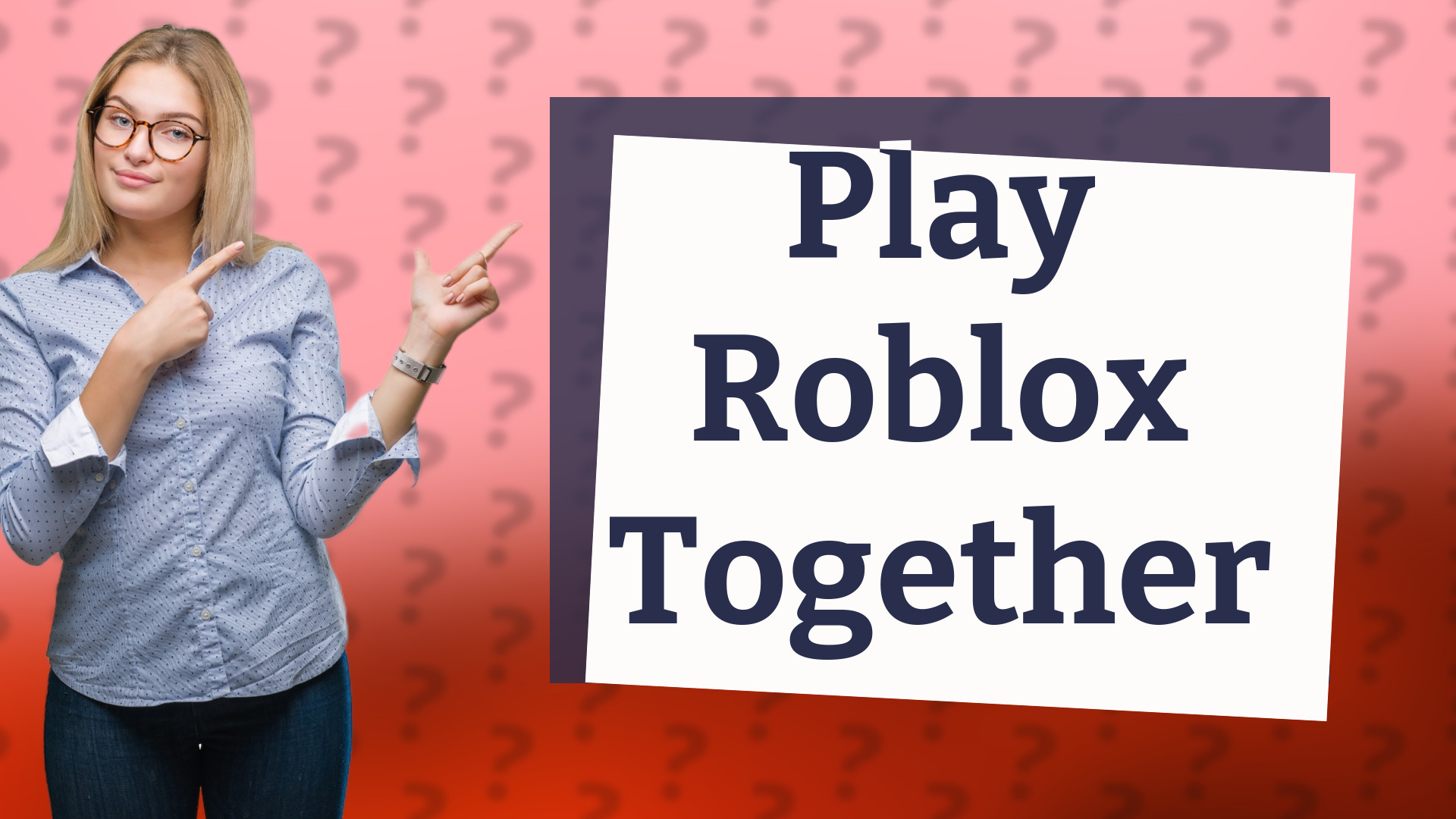 Play Roblox Together