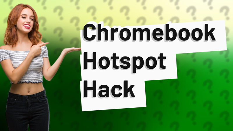 Chromebook Hotspot Hack