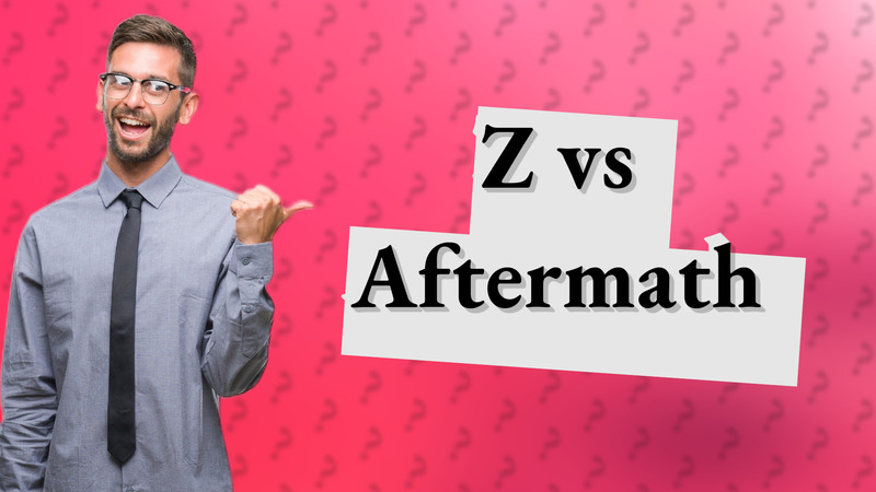 Z vs Aftermath