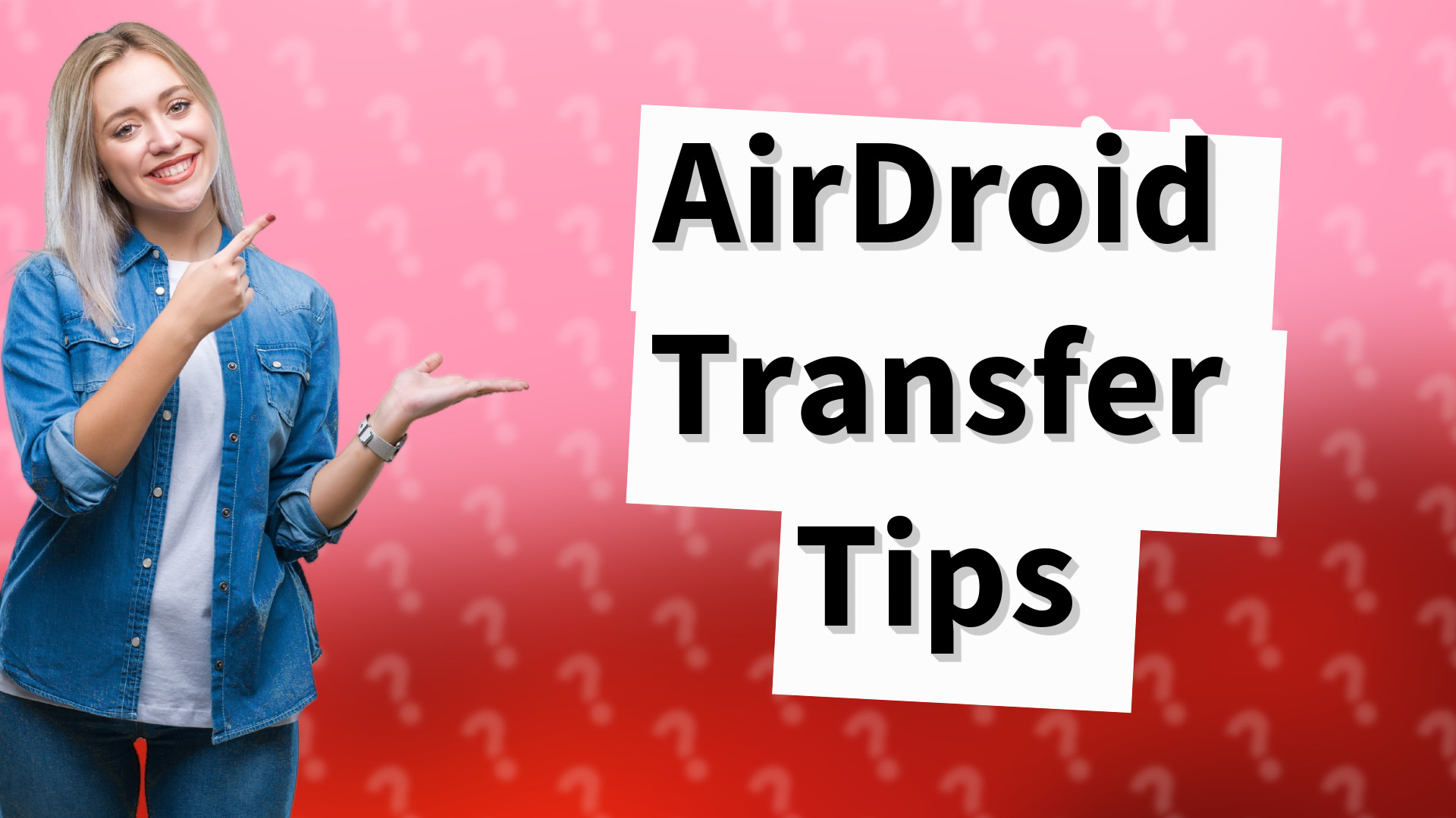 AirDroid Transfer Tips