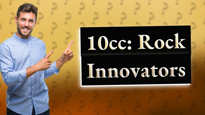 10cc: Rock Innovators