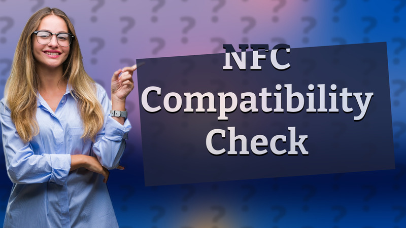 NFC Compatibility Check