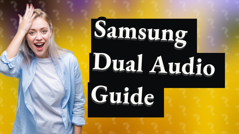 Samsung Dual Audio Guide