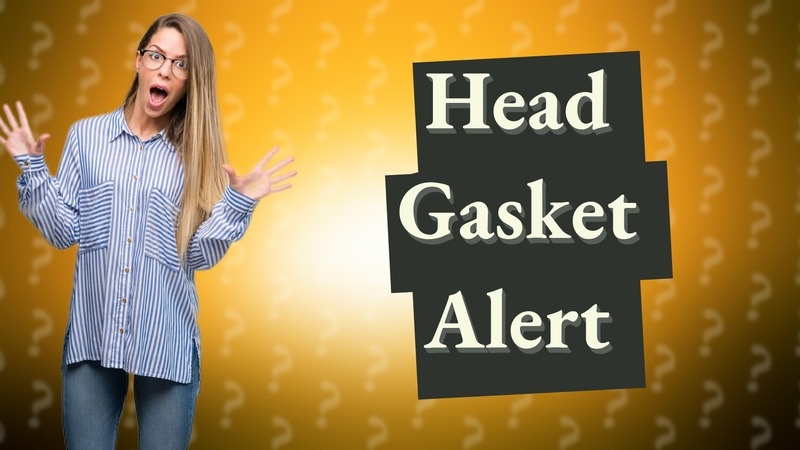 Head Gasket Alert