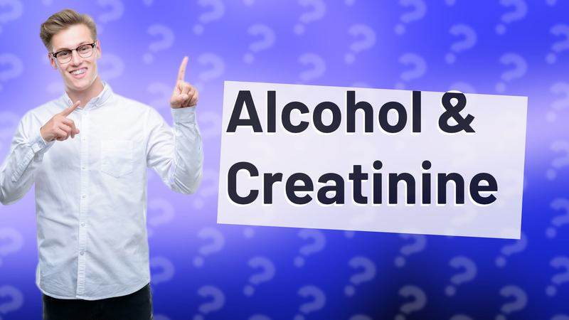 Alcohol & Creatinine