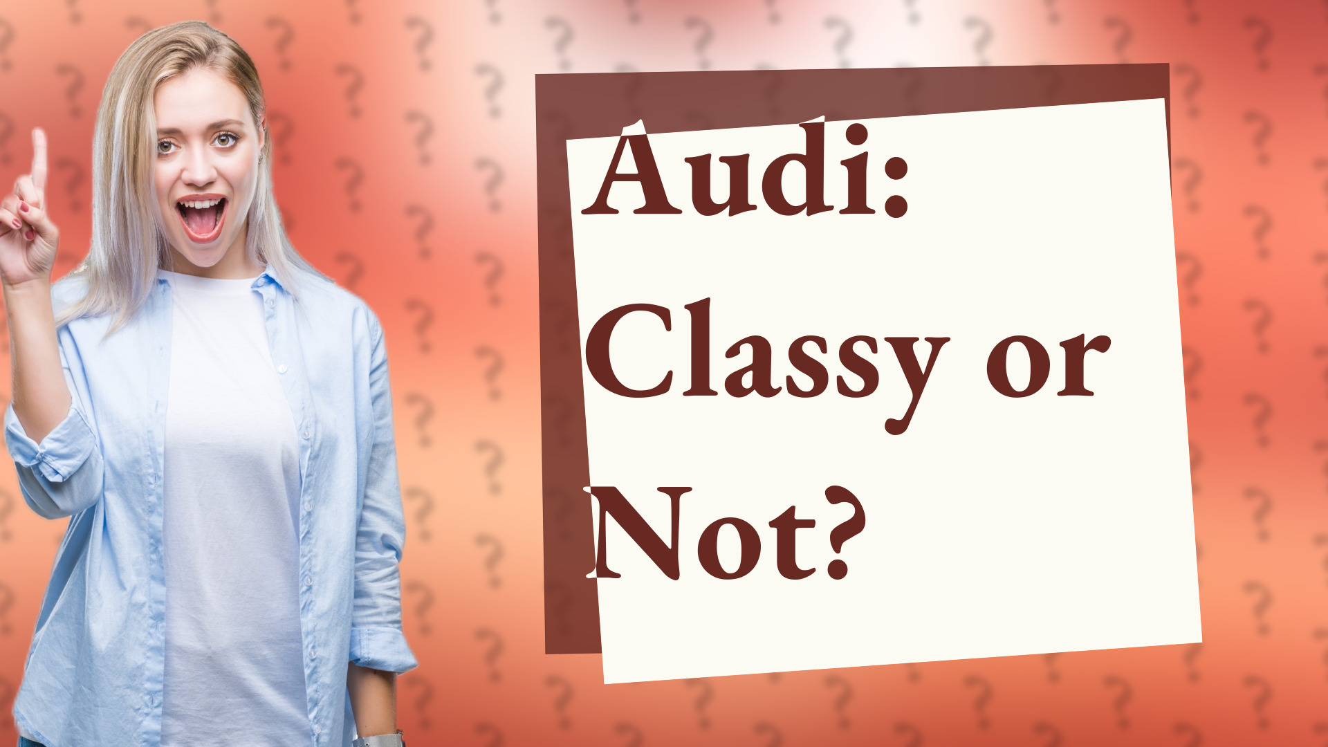 Audi: Classy or Not?
