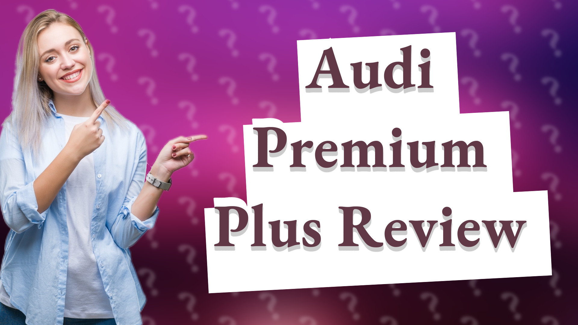 Audi Premium Plus Review