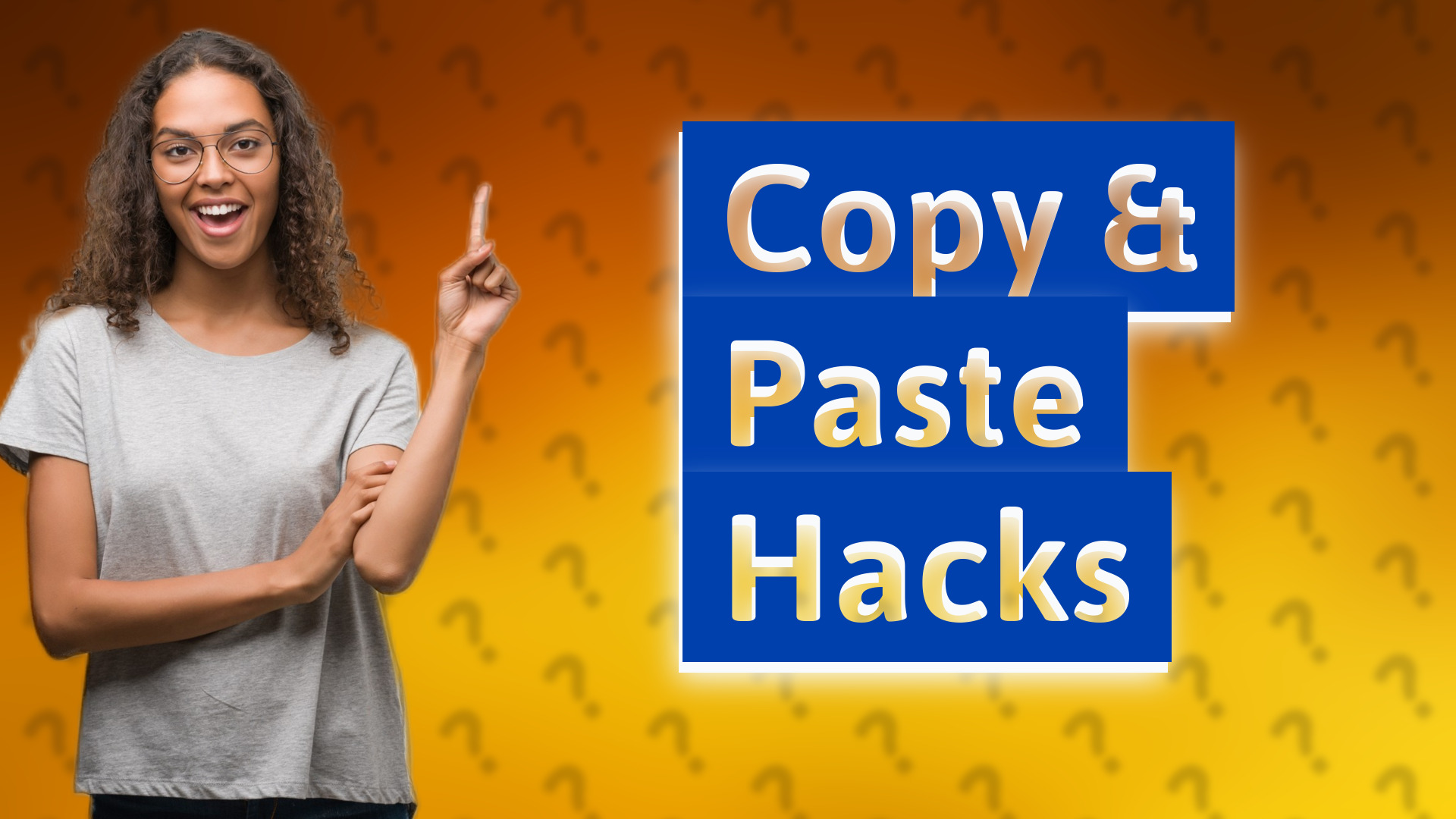 Copy & Paste Hacks