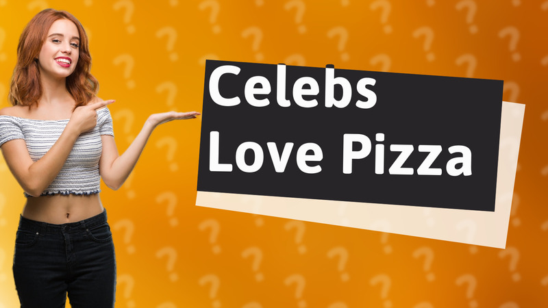 Celebs Love Pizza