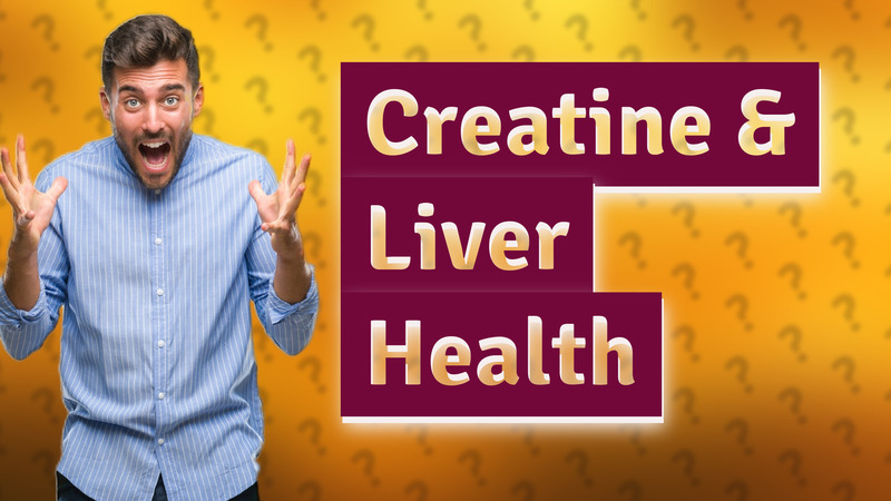Creatine & Liver Health