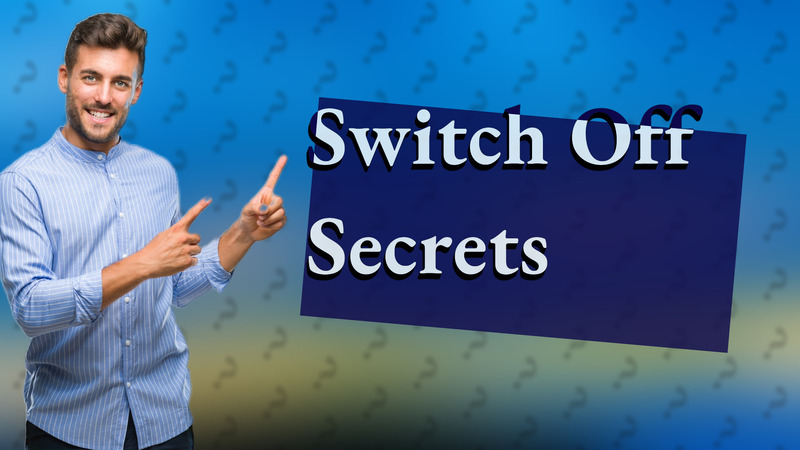 Switch Off Secrets
