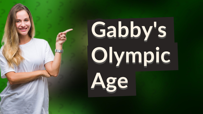 Gabby's Olympic Age