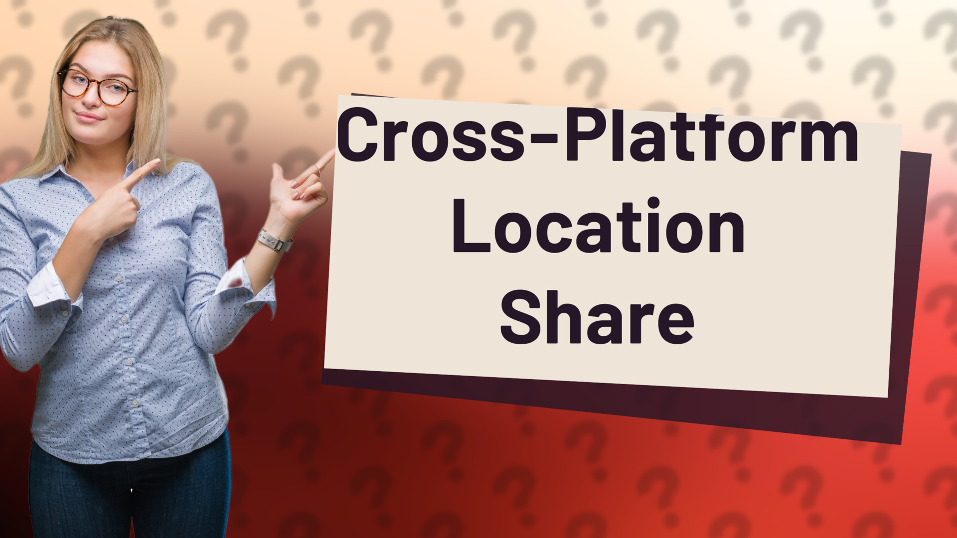 Cross-Platform Location Share