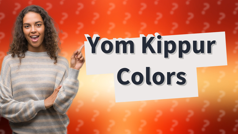 Yom Kippur Colors