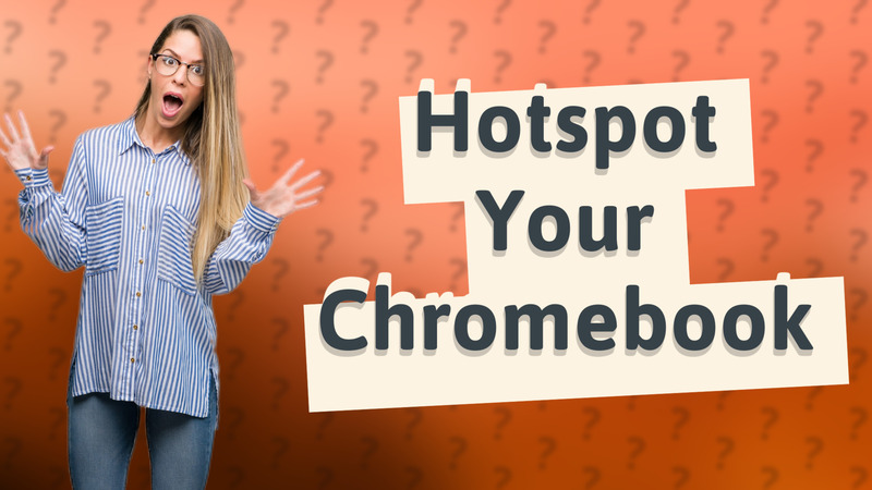 Hotspot Your Chromebook