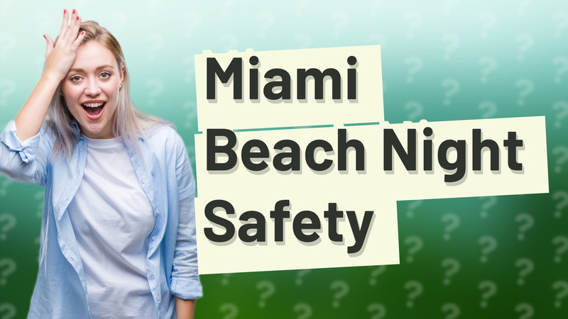 Miami Beach Night Safety