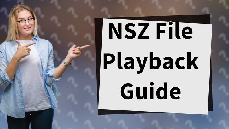 NSZ File Playback Guide