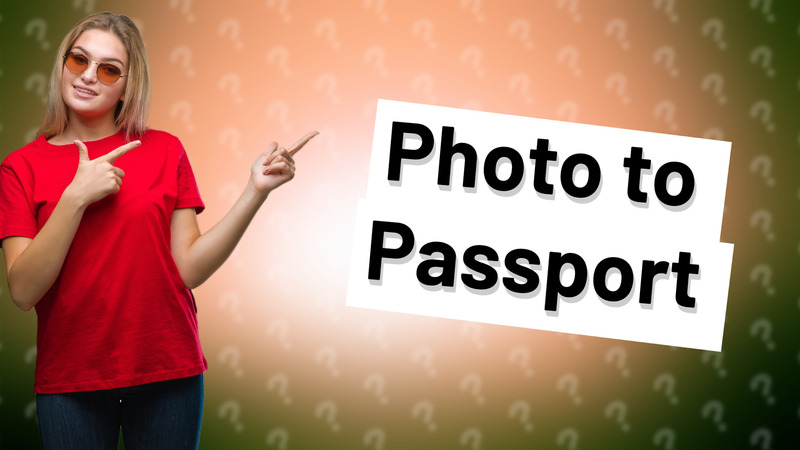 Photo to Passport