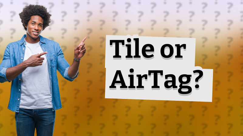Tile or AirTag?